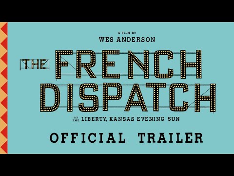 THE FRENCH DISPATCH | Official Trailer