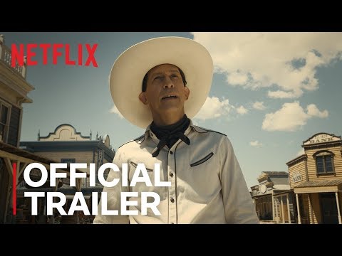 The Ballad of Buster Scruggs | Official Trailer [HD] | Netflix
