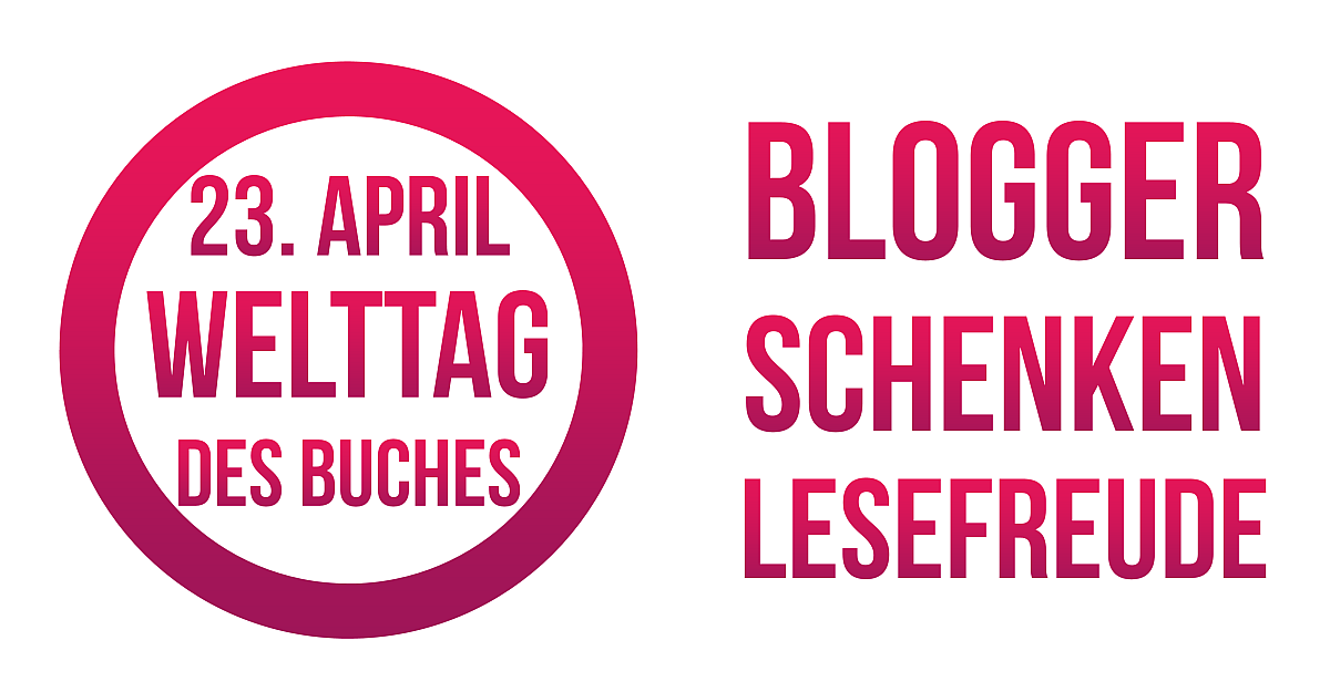 Banner Blogger schenken LesefreudeLinks ein Kreis mit Schrift "23. April Welttag des Buches" rechts der Name der Aktion
